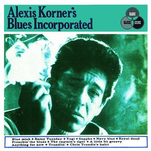 Alexis Korner's Blues Incorporated Alexis Korner's Blues Incorporated