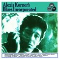 Alexis Korner's Blues Incorporated (Expanded Edition) [Remastered] Alexis Korner's Blues Incorporated