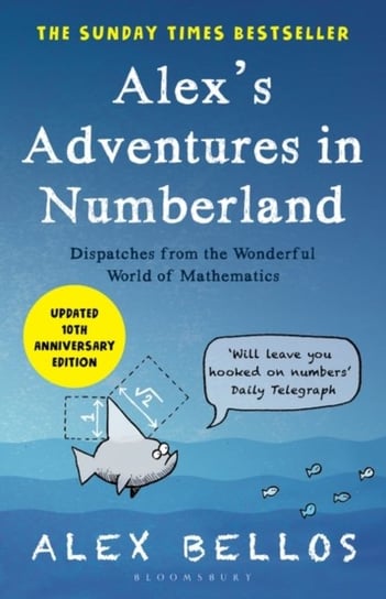 Alexs Adventures in Numberland: Tenth Anniversary Edition Bellos Alex