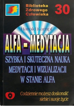 Alfa medytacja Szybka i skuteczna nauka medytacji Agencja Wydawnicza Comes