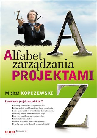 Alfabet zarządzania projektami Kopczewski Michał