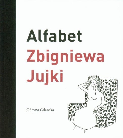 Alfabet Zbigniewa Jujki Jujka Zbigniew