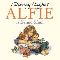 Alfie and Mum Hughes Shirley