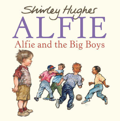 Alfie and the Big Boys Hughes Shirley