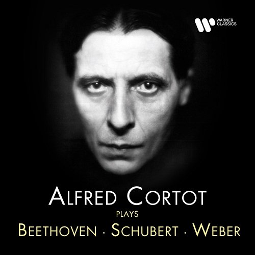 Alfred Cortot Plays Beethoven, Schubert & Weber Alfred Cortot