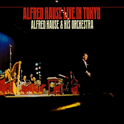 Alfred Hause Live In Tokyo Alfred Hause