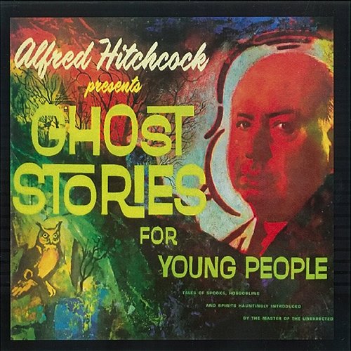 Alfred Hitchcock's Ghost Stories for Young People Alfred Hitchcock