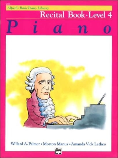 Alfred's Basic Piano Course Recital Book, Bk 4 Palmer Willard, Manus Morton, Lethco Amanda