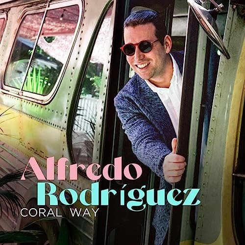 Alfredo Rodriguez-Coral Way Various Artists