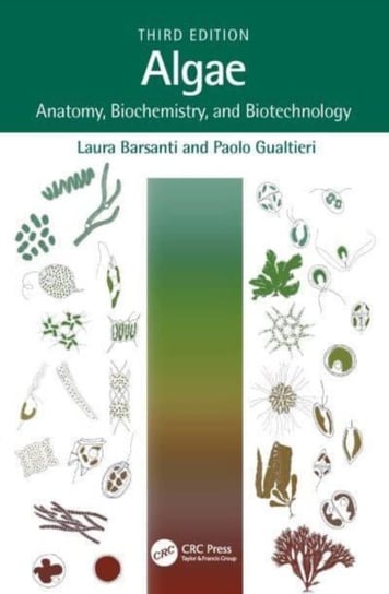 Algae: Anatomy, Biochemistry, and Biotechnology Opracowanie zbiorowe