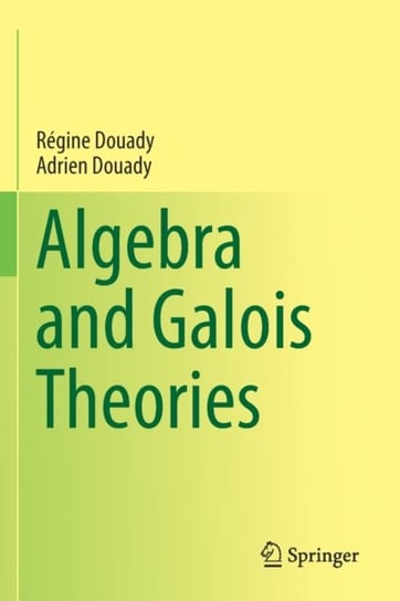 Algebra And Galois Theories - Regine Douady | Książka W Empik