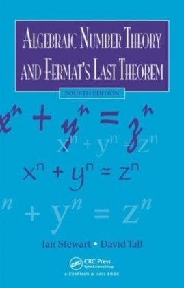 Algebraic Number Theory and Fermat's Last Theorem, Fourth Edition Stewart Ian, Tall David