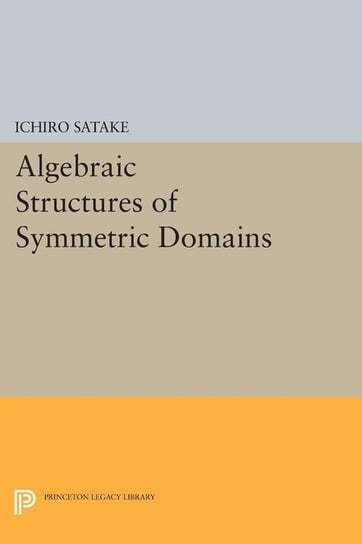 Algebraic Structures of Symmetric Domains Satake Ichiro