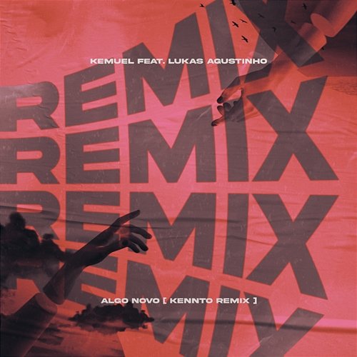Algo Novo (Kennto Remix) Kemuel, Kennto feat. Lukas Agustinho