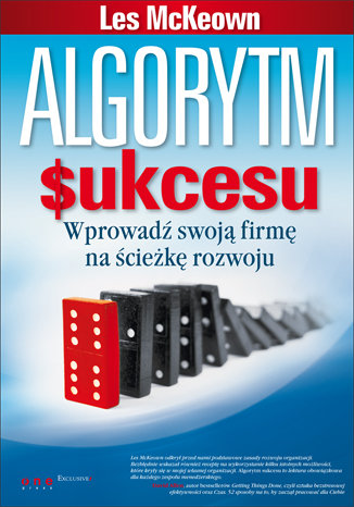 Algorytm sukcesu. Wprowadź swoją firmę na ścieżkę rozwoju McKeown Les