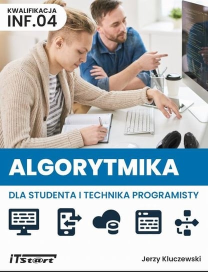 Algorytmika dla studenta i technika programisty INF.04 Kluczewski Jerzy