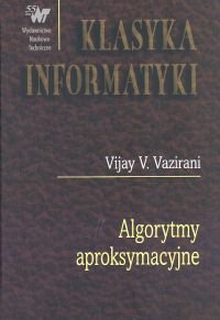 Algorytmy aproksymacyjne Vazirani Vijay V.