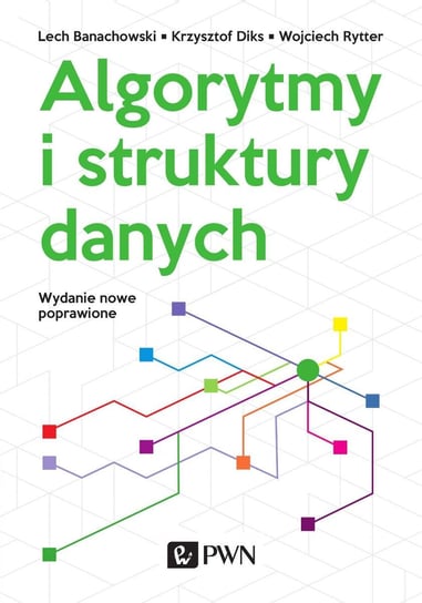 Algorytmy i struktury danych Banachowski Lech, Diks Krzysztof, Rytter Wojciech