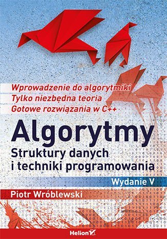 Algorytmy, struktury danych i techniki programowania Wróblewski Piotr