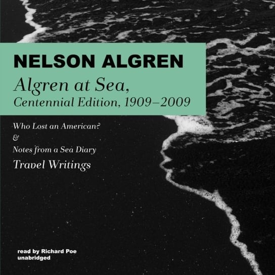 Algren at Sea, Centennial Edition, 1909-2009 Algren Nelson