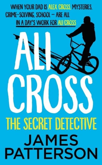 Ali Cross: The Secret Detective Patterson James