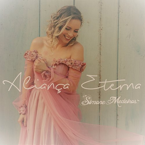 Aliança Eterna Simone Medeiros