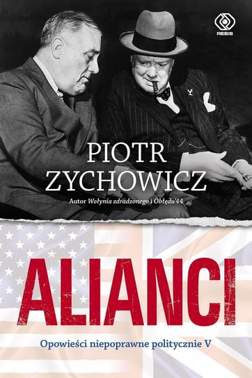 Alianci Zychowicz Piotr