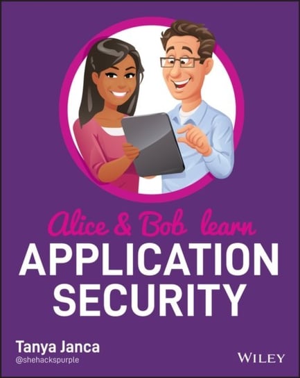 Alice and Bob Learn Application Security [DRM] - ebook pdf Janca Tanya