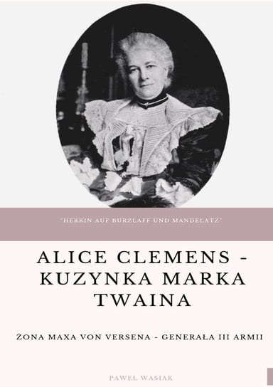 Alice Clemens - kuzynka Marka Twaina Wasiak Paweł