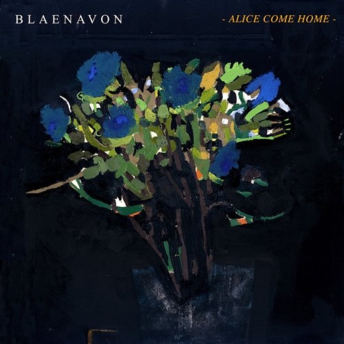 Alice Come Home Blaenavon