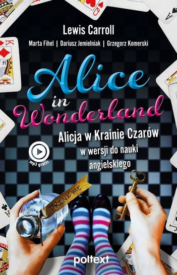 Alice in Wonderland. Alicja w Krainie Czarów do nauki angielskiego - ebook mobi Carroll Lewis, Fihel Marta, Jemielniak Dariusz, Komerski Grzegorz