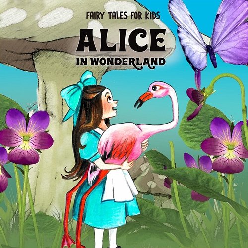 Alice in Wonderland Fairy Tales for Kids, Kids, Fairy Tales