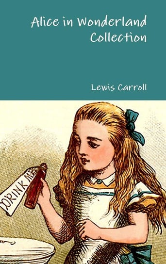 Alice in Wonderland Collection Carroll Lewis