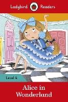 Alice in Wonderland - Ladybird Readers Level 4 Penguin Books Ltd.