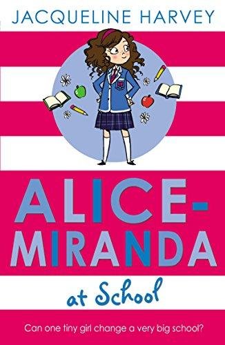 Alice-Miranda at School: Book 1 Jacqueline Harvey