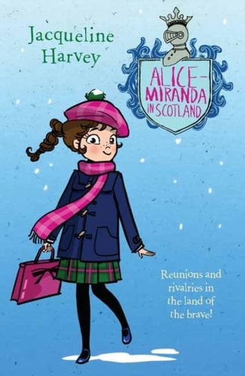 Alice-Miranda in Scotland Jacqueline Harvey