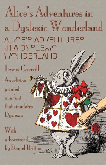 Alice's Adventures in a Dyslexic Wonderland Carroll Lewis