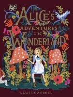 Alice's Adventures in Wonderland: 150th Anniversary Edition Carroll Lewis