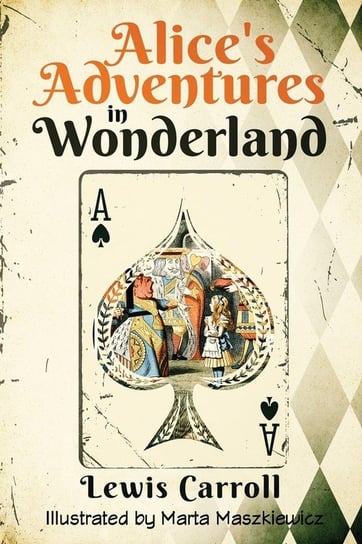 Alice's Adventures in Wonderland (Illustrated) Carroll Lewis