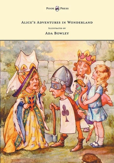Alice's Adventures in Wonderland - Illustrated by Ada Bowley Carroll Lewis