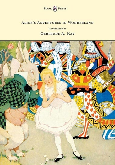 Alice's Adventures in Wonderland - Illustrated by Gertrude A. Kay Carroll Lewis