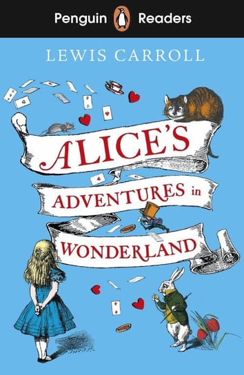 Alice's Adventures in Wonderland: Penguin Readers. Level 2 Carroll Lewis