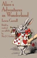 Alice's Adventures in Wonderland, retold in words of one syllable Gorham J. C., Carroll Lewis