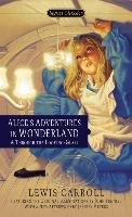 Alice's Adventures in Wonderland / Through the Looking Glass Carroll Lewis