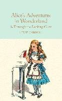 Alice's Adventures in Wonderland & Through the Looking-Glass Carroll Lewis