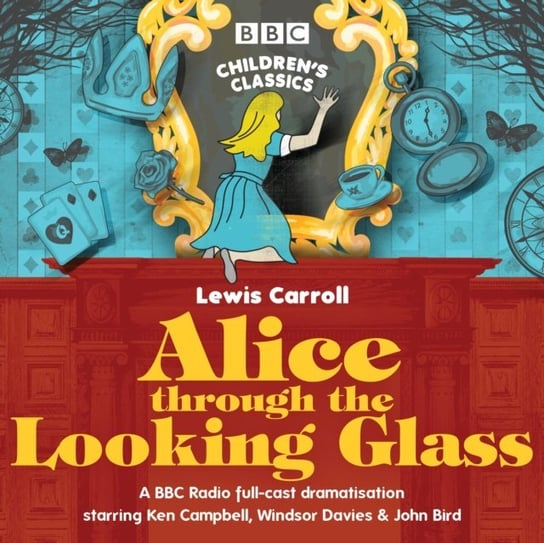 Alice Through the Looking Glass Carroll Lewis, Wyatt Stephen