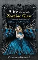 Alice Through the Zombie Glass Showalter Gena