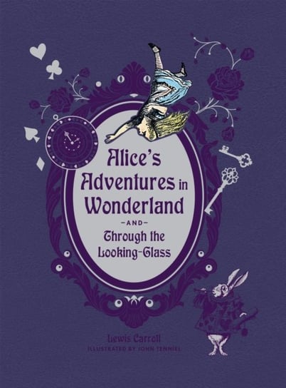 Alices Adventures in Wonderland and Through the Looking Glass Carroll Lewis