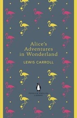 Alices Adventures In Wonderland And Through The Looking Glass Carroll Lewis