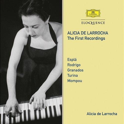 Alicia De Larrocha – The First Recordings Alicia de Larrocha